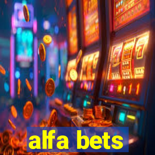 alfa bets